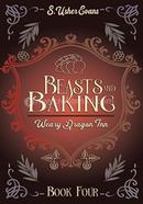 Beasts and Baking : Book Four