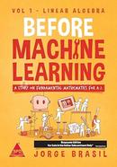 Before Machine Learning - Volume 1