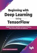 Beginning with Deep Learning Using TensorFlow 