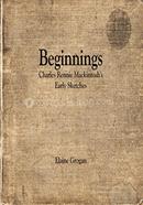 Beginnings - Charles Rennie Mackintosh's Early Sketches