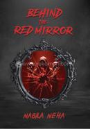 Behind the Red Mirror
