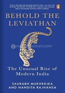 Behold the Leviathan: The Unusual Rise of Modern India