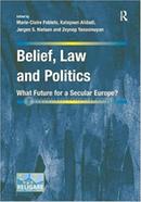 Belief, Law and Politics