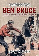 Ben Bruce: Scenes In The Life Of A Bowery Newsboy