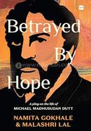 Betrayed By Hope