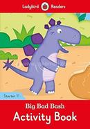 Big Bad Bash Activity Book : Starter 11