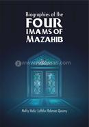 Biographies of The Four Imams of Mazahib 