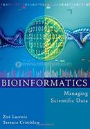 Bioinformatics: Managing Scientific Data (The Morgan Kaufmann Series in Multimedia Information and Systems)