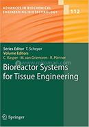 Bioreactor Systems for Tissue Engineering - Volume :112