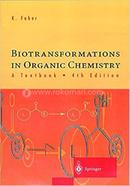 Biotransformations in Organic Chemistry