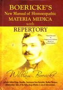 Boericke's New Manual of Homeopathic Materia Medica with Repertory