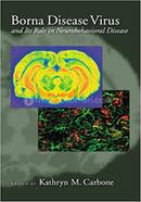 Borna Disease Virus And Its Role In Neurobehavioral Disease