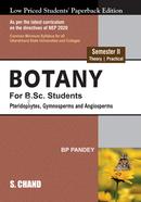 Botany for B.Sc. Students - Pteridophytes, Gymnosperms and Angiosperms