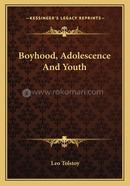 Boyhood, Adolescence And Youth