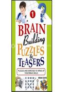 Brain Building Puzzles and Teasers No. 1