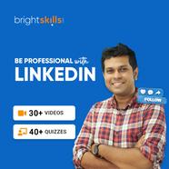 Bright Skills Be Professional with LinkedIn