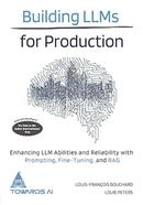 Building LLMs for Production