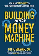 Building Your Money Machine