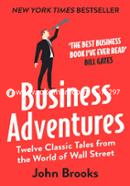 Business Adventures : Twelve Classic Tales from the World of Wall Street image