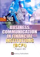 Business Communication In Financial Institutions (BCFI) - Paper-5