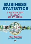 Business Statistics: A Multimedia Guide to Concepts and Applications