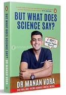 But What Does Science Say?: 101 Health Myths Busted
