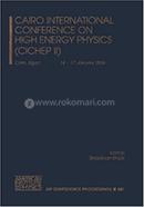 Cairo International Conference on High Energy Physics - CICHEP II