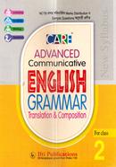 কেয়ার এ্যাডভান্সড কমিউকেটিভ ইংলিশ গ্রামার ট্রান্সলেশন এন্ড কম্পোজিশন - দ্বিতীয় শ্রেণি