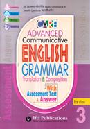 Care Advanced Communicative English Grammar Translation And Composition (With Assessment Test and Answer) - For Class 3