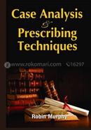 Case Analysis and Prescribing Techniques: 1