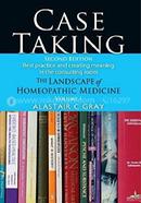 Case Taking : The Landscape Of Homeopathic Medicine Volume -I 