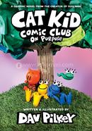 Cat Kid Comic Club - 3: On Purpose (A Graphic Novel)