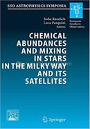 Chemical Abundances and Mixing in Stars in the Milky Way and its Satellites - ESO Astrophysics Symposia