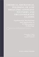 Chemical-Mechanical Polishing of Low Dielectric Constant Polymers and Organosilicate Glasses