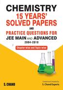 Chemistry Last 15 Years’ Solved Papers JEE Main and Advanced
