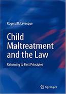 Child Maltreatment and the Law