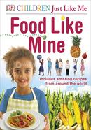 Food Like Mine - Children Just Like Me