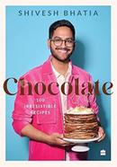 Chocolate : 100 Irresistable recipes