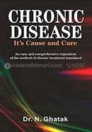 Chronic Disease Its Cause And Cure