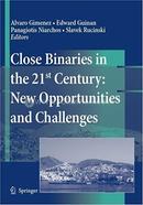 Close Binaries in the 21st Century - Astrophysics and Space Science: 304 