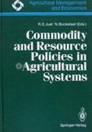 Commodity And Resource Policies In Agricultural Systems