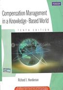 Compensation Management In a Knowledge - Based World 