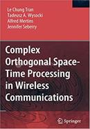 Complex Orthogonal Space-Time Processing in Wireless Communications