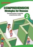 Comprehension Strategies for Success 2