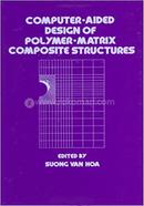 Computer-Aided Design of Polymer-Matrix Composite Structures