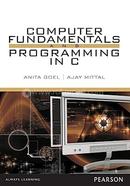 Computer Fundamentals And Programming In C: 1st Edition