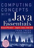 Computing Concepts With Java Essentials: Advnced Placement Study Guide