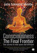Consciousness: The Final Frontier