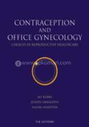 Contraception and Office Gynecology: Choices in Reproductive Healthcare