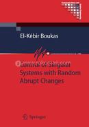 Control of Singular Systems with Random Abrupt Changes (Communications and Control Engineering)